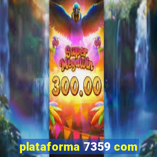 plataforma 7359 com